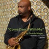 Come Dance With Me - Single (feat. Robin Thicke & Brian Culbertson) - Single