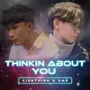 Thinkin About You - Single album lyrics, reviews, download