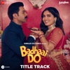 Tanishk Bagchi, Arijit Singh & Asees Kaur - Badhaai Do Title Track (From "Badhaai Do")
