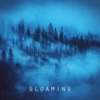 Gloaming - Single, 2022