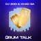 Drum Talk - Dj Zodi & KHAO SA lyrics