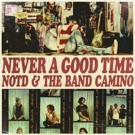 Art for Never A Good Time by NOTD & The Band CAMINO