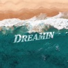 Dreamin - Single