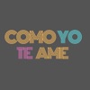 Como Yo Te Ame - Single