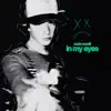 In My Eyes - Single album lyrics, reviews, download