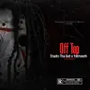 Stream & download Off Top (feat. Yukmouth) - Single