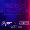 Over You (Remixes) [feat. Moss Kena] album lyrics, reviews, download