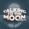Talking to the Moon (Reggae Version) artwork