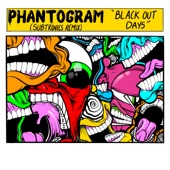 Black Out Days - Subtronics Remix by Phantogram