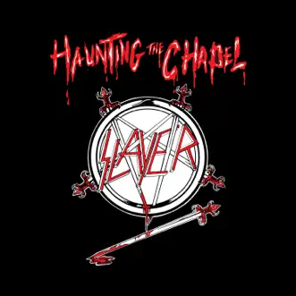 Haunting the Chapel - EP by Slayer album reviews, ratings, credits