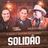 Solidão (Acústico) [feat. Milionário] - Single