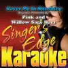 Cover Me In Sunshine (Originally Performed By Pink and Willow Sage Hart) [Karaoke] song lyrics