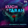 Kuch Is Tarah (Lofi Mix) - Single album lyrics, reviews, download