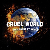 My3lement - CRUEL WORLD (feat. MoRoc)