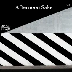 Afternoon Sake by VID album reviews, ratings, credits