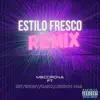 Stream & download Estilo Fresco Remix (feat. Mb Corona, Rst, Shory & Dako) - Single