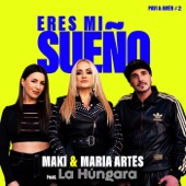 María Artés - Eres Mi Sueño (feat. La Húngara)