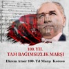 100.Yıl Tam Bağımsızlık Marşı (100.Yıl Marşı Korosu) - Single