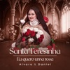 Santa Teresinha (Eu Quero uma Rosa) - Single