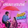 Karalo Veruthe (From "Oh Meri Laila") - Single album lyrics, reviews, download
