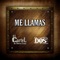 Me Llamas (feat. Los Dos De Tamaulipas) - El Cartel de Nuevo León lyrics