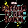 Freedom to run (down) - Single