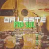 Stream & download Da Leste pra Sul (feat. Mc Montes, MC S6 & MC ZL) - Single