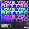 Love You Better - Single