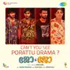 Can't You See Porattu Drama? (From "Jo & Jo") - Single album lyrics, reviews, download