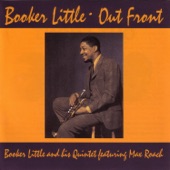 Booker Little and his Quintet - Man of Words (feat. Max Roach)