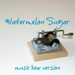 Watermelon Sugar (Music Box Version) - Single by The Music Box Corner album reviews, ratings, credits