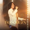 Tranquiliza (Ao Vivo) - Single