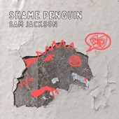 Shame Penguin - Sam Jackson