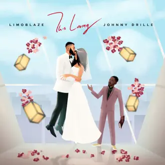 This Loving - Single by Limoblaze & Johnny Drille album reviews, ratings, credits