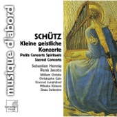 Schütz: Kleine geistliche Konzerte & Symphoniae Sacrae artwork