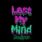 Lost My Mind (ARMNHMR Remix) - Dillon Francis & Alison Wonderland lyrics