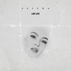 Low Love - Single