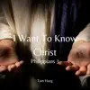 I Want To Know Christ (Acoustic) - Single album lyrics, reviews, download
