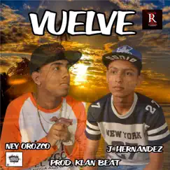 Vuelve (feat. J. Hernandez) Song Lyrics
