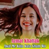 Awal Me Kala Kala Gham Wo - Single
