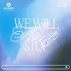 We Will Never Stop - Single album lyrics, reviews, download