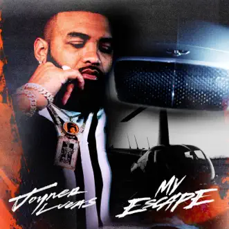 My Escape - Single by Joyner Lucas album reviews, ratings, credits