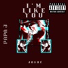 I'm Like You - Single