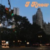 I Know - Single