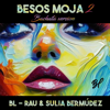 Besos moja2 (Bachata version) - BL