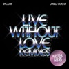 Live Without Love (feat. David Guetta) [Krystal Klear Remix] - Single