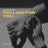 Falling for You - Single