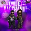 Child of Bacchanal - Single