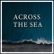 Across the Sea artwork