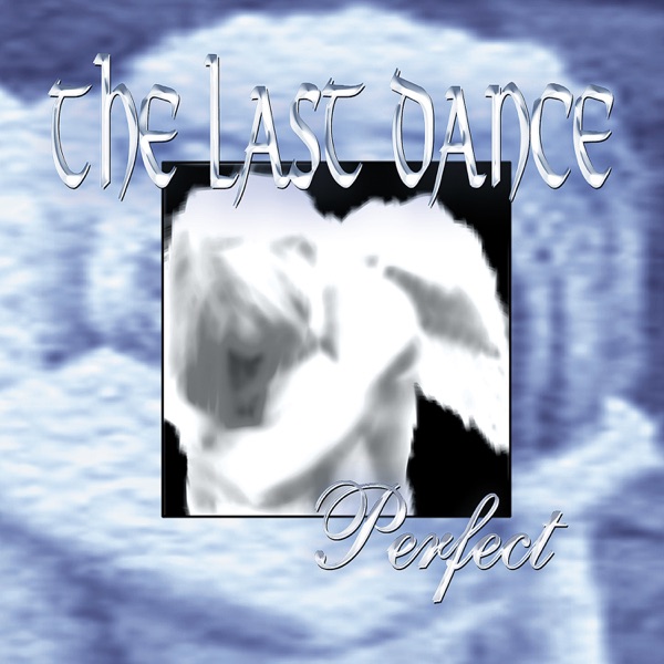 Perfect - The Last Dance